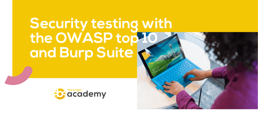 Security testing with the OWASP top 10 and Burp suite visual